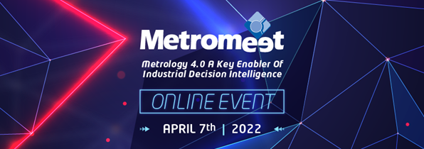 METROMEET 2022 – Metrology 4.0 A Key Enabler Of Industrial Decision Intelligence