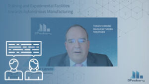 Training and Experimental Facilities towards Autonomous Manufacturing